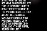 Selflessly Selfish or Selfishly Selfless?