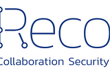 Reco Raises $30m to Enable Organizations to Collaborate Securely Using its Context Based AI…