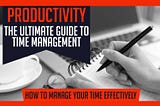 Productivity and Time Management