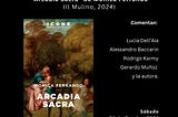 Conversaciones a la intemperie: Arcadia Sacra (2024), de Monica Ferrando.