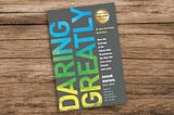 Embrace Vulnerability: Unveiling the Wisdom of “Daring Greatly”