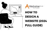 How To Design A Website (2024 Full Guide)