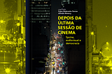 Lançamento do livro DEPOIS DA ÚLTIMA SESSÃO DE CINEMA