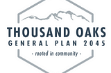 The Thousand Oaks 2045 General Plan Update: Things You Need To Know