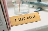 Women Need Great Bosses