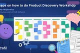 6 steps on how to do Product Discovery Workshop