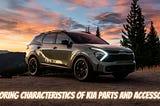 Exploring Characteristics Of Kia Parts And Accessories