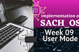Implementation of Sach Os (Part9)