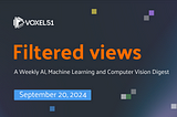 Voxel51 Filtered Views Newsletter — September 20, 2024