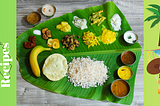 The Complete Guide to Onam Sadya: Traditions, Rituals & Authentic Recipes