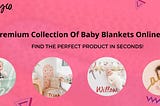 Perfect Baby Blanket Size To Consider When Buying Online