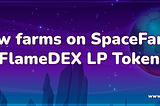 New FlameDEX LP farms will launch on November 11th