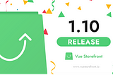 Vue Storefront 1.10 is here