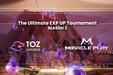 TOZ Universe x Miracle Play Partnership Tournament Guide