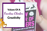 Image of the Title of the Article: Values of a Fearless Climber: Creativity