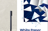 The Purpose and Importance of a Whitepaper