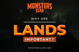 Why Lands Are Important?