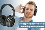 What Is the Best Place to Buy Monoprice 110010 noise-canceling headphones?