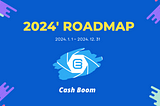 (Notice) Cash Boom 2024 Roadmap