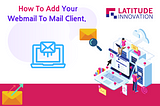 How To Add Your Webmail To Mail Client