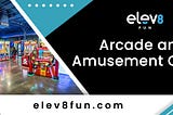 Elevate Your Fun at Our Arcade and Amusement Center