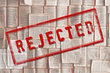 Five Reasons Why Your Writing is Rejected (That Have Nothing to Do with Your Writing)