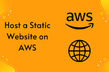 Host a Static Website Using AWS S3 and AWS CloudFront