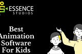 best animation software for kids