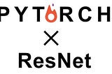 Implement ResNet with PyTorch