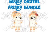 Frisky Bundle, Frisky Bluey, Bluey, Bluey SVG, Frisky Bluey Show, Cartoon, Vinyl Cutting, Cricut, Custom, Custom Bluey show, Bluey  PNG,