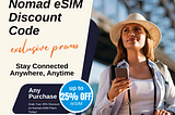 Nomad eSIM Discount Code: 25% Off eSIM Plans