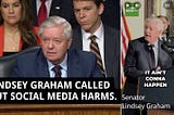 Lindsey Graham Called Out Social Media Harms.