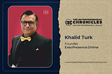 Khalid Turk: Helping Global Leaders Win in The Digital Age