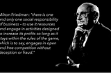 Rethinking Milton Friedman : Doctrine of Social Responsibility of Businesses