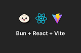 Getting started with Bun and React