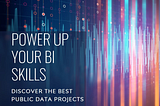 10 Power BI Projects to Sharpen Your Skills with Public Data