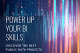 Best Power BI Projects to Improve Your Skills Using Public Data