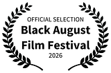 As Goes The South Selected for Black August Film Festival