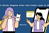 Best Online Shopping Sites With Credit Lines