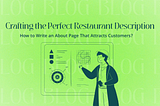 Crafting the Perfect Restaurant Description: How to Write an About Page That Attracts Customers