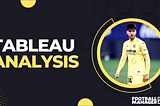 [FM23] TABLEAU ANALYSIS