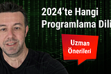 2024'te Hangi Programlama Dili Sizi İleriye Taşır? Uzman Önerileri