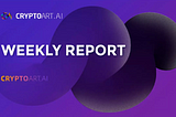 CryptoArt. Ai ($CART) weekly 74 ｜November 21 — November 27