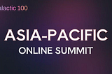 Galactic 100 Protocol Asia-Pacific Online Summit Successfully Concludes: Co-Creating the Future of…