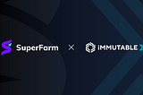 SuperFarm Brings First Fully-Featured NFT Launchpad to ImmutableX