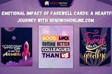 The Emotional Impact of Farewell Cards: A Heartfelt Journey with Sendwishonline.com