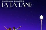 So I watched La La Land