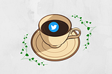 Twitter in a tea cup