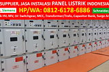 HP/WA: 0812–6178–6886 (Tsel), Jasa Instalasi Panel LVMDP ( Low Voltage Main Distribution Panel )