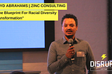 Zayd Abrahams — The Blueprint For Racial Diversity Transformation